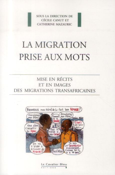 Emprunter La migration prise aux mots. Mise en récits et en images des migrations transafricaines livre