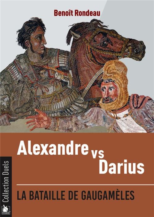 Emprunter Alexandre contre Darius. La bataille de Gaugamèles livre