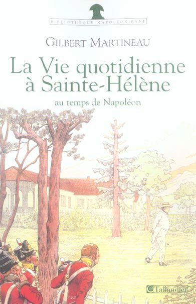 Emprunter La vie quotidienne à Sainte-Hélène au temps de Napoléon livre