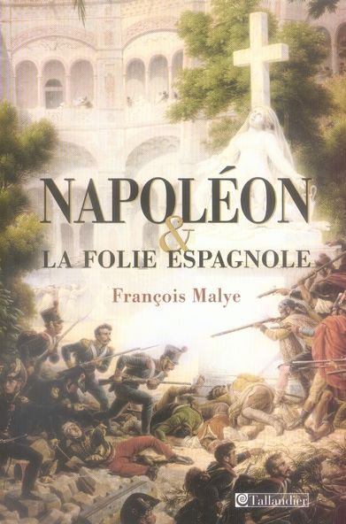 Emprunter Napoléon et la folie espagnole livre