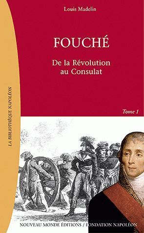 Emprunter Fouché. Tome 1, De la Révolution à l'Empire 1759-1820 livre