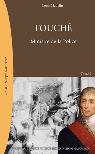 Emprunter Fouché 1759-1820. Tome 2, Ministre de la Police livre