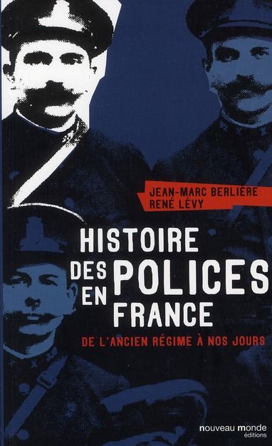 Emprunter Histoire des polices en France. De l'ancien régime à nos jours livre