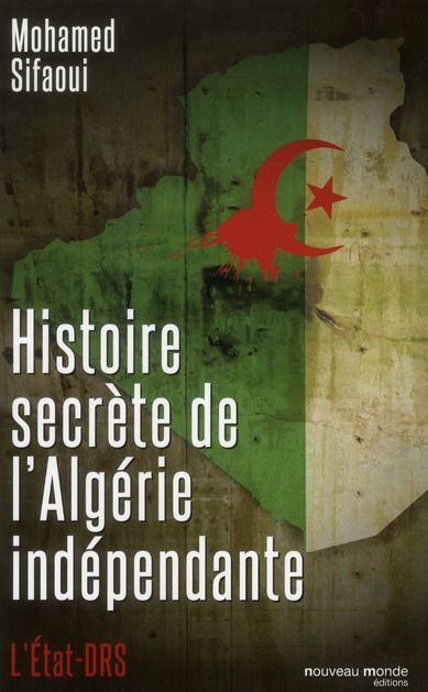 Emprunter Histoire secrète de l'Algérie indépendante. L'Etat-DRS livre