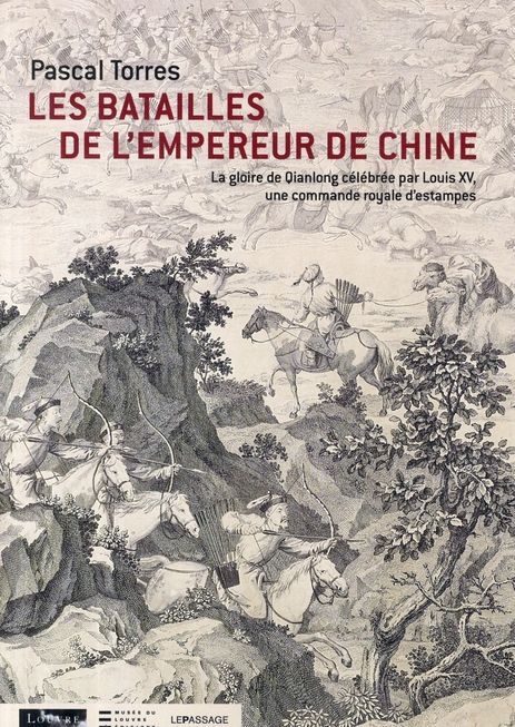 Emprunter Les batailles de l'empereur de Chine. La gloire de Qianlong célébrée par Louis XV, une commande roya livre
