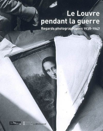 Emprunter Le Louvre pendant la guerre. Regards photographiques 1938-1947 livre