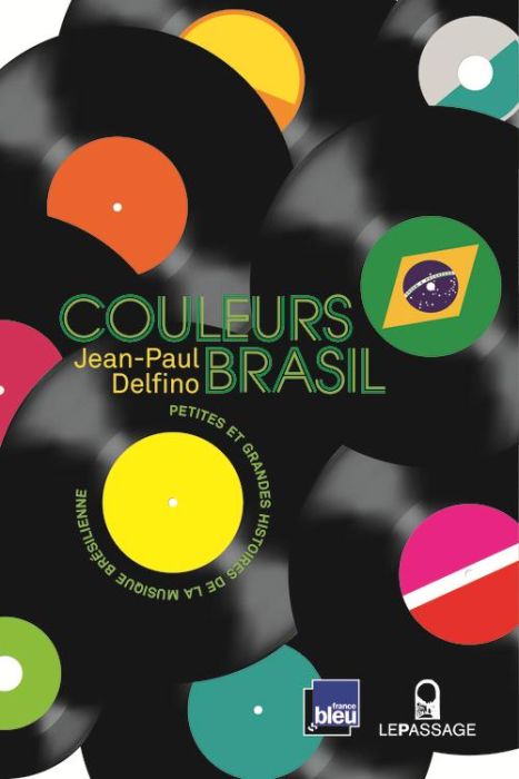 Emprunter Couleurs Brasil. Petites et grandes histoires de la musique brésilienne livre