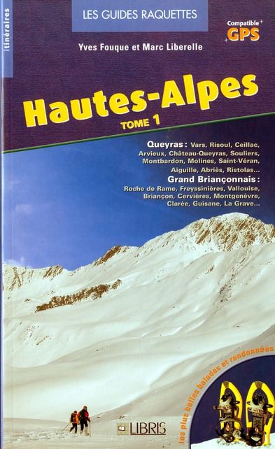 Emprunter Hautes-Alpes. Tome 1, Queyras, Grand Briançonnais sud, Grand Briançonnais nord livre