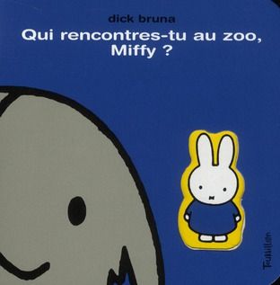 Emprunter Qui rencontres tu au zoo, Miffy ? livre