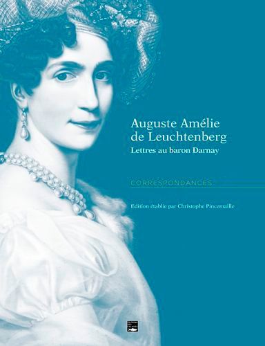 Emprunter Auguste Amélie de Leuchtenberg. Lettres au baron D (1825 - 1837) livre