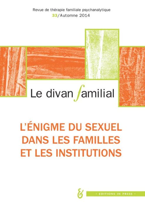 Emprunter Le divan familial N° 33, automne 2014 : L'énigme du sexuel dans la famille et les institutions livre