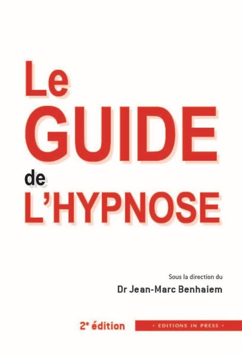 Emprunter Le guide de l'hypnose. 2e édition livre