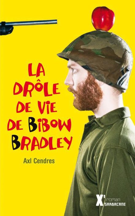 Emprunter La drôle de vie de Bibow Bradley livre