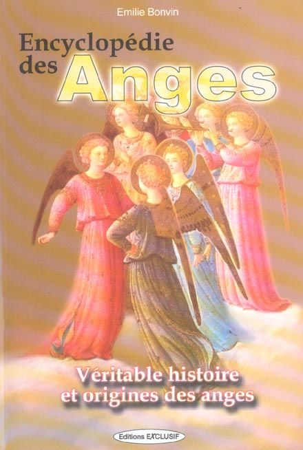 Emprunter Encyclopédie des anges. Histoire vraie des anges livre