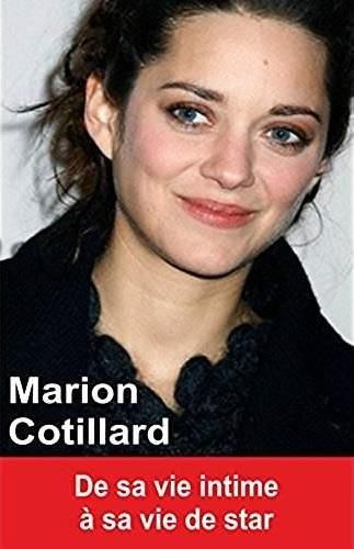 Emprunter Marion Cotillard - une star est née ! De sa vie intime à sa vie de star livre