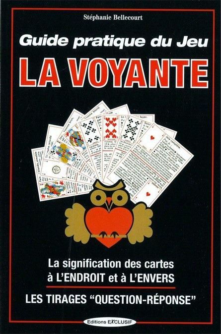 Emprunter Guide pratique du jeu la Voyante. La signification des 32 cartes à l'envers ou à l'endroit, les méth livre