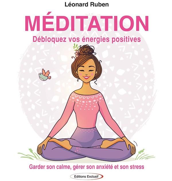 Emprunter Méditation. Garder son calme, gérer son anxiété, et son stress livre