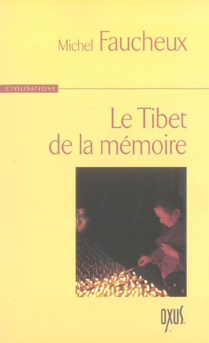 Emprunter Le Tibet de la mémoire livre