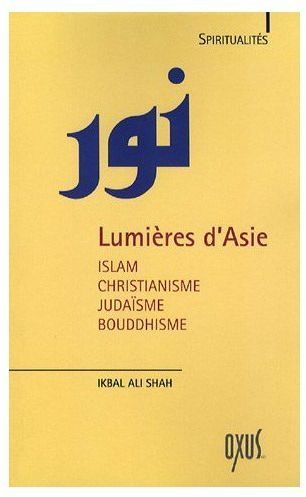 Emprunter Lumières d'Asie. Islam, christianisme, judaïsme, bouddhisme livre