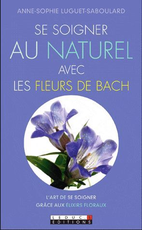 Emprunter Se soigner au naturel avec les fleurs de Bach livre