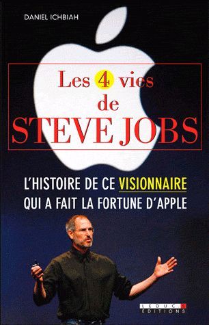 Emprunter Les 4 vies de Steve Jobs livre
