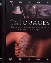 Emprunter Tatouages. Techniques anciennes & modernes & leurs symboliques, 5e édition livre