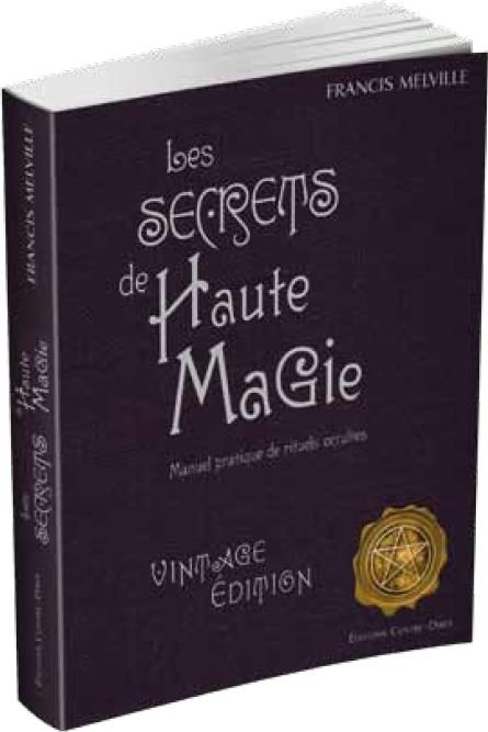 Emprunter Les secrets de Haute Magie. Manuel pratique de rituels occultes livre