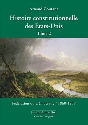 Emprunter Histoire constitutionnelle des Etats-Unis. Tome 2, Fédération ou démocratie ? (1860-1937) livre