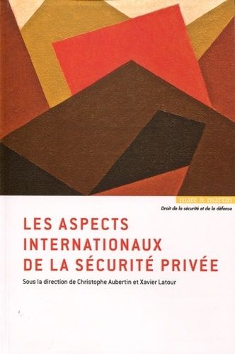 Emprunter Les aspects internationaux de la sécurité privée livre