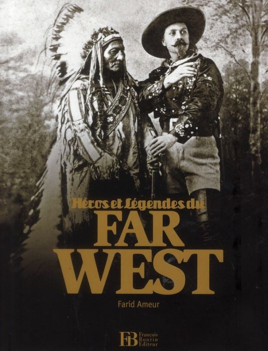 Emprunter Héros et légendes du Far West livre