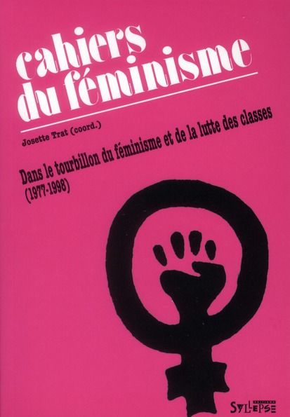 Emprunter Les cahiers du féminisme (1977-1998). Dans le tourbillon du féminisme et de la lutte des classes livre