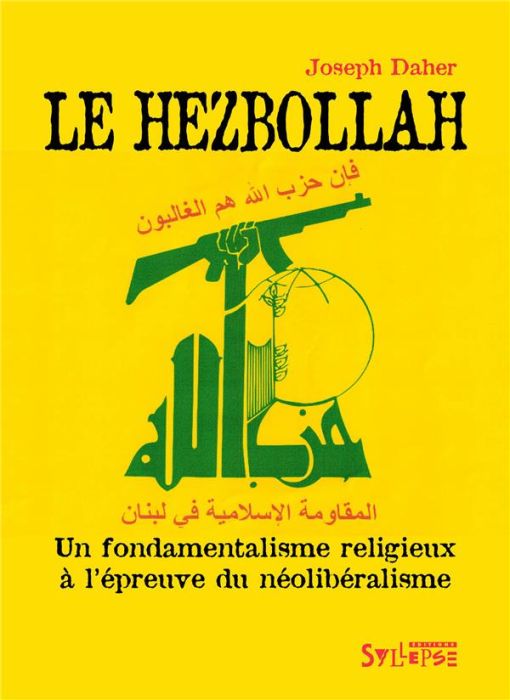 Emprunter Le Hezbollah. Un fondamentalisme religieux à l'épreuve du néolibéralisme livre