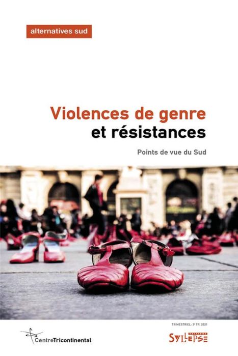Emprunter Alternatives Sud N° 28/2021-3 : Violences de genre et résistances. Points de vue du Sud livre