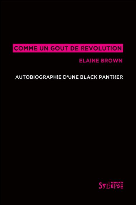Emprunter Comme un goût de révolution. Autobiographie d'une Black Panther livre