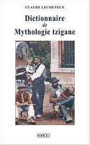 Emprunter Dictionnaire de mythologie tzigane livre