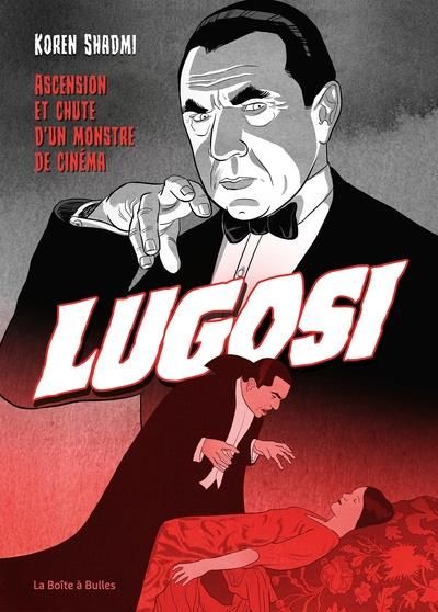 Emprunter Bela Lugosi. Grandeur et décadence de l'immortel Dracula livre