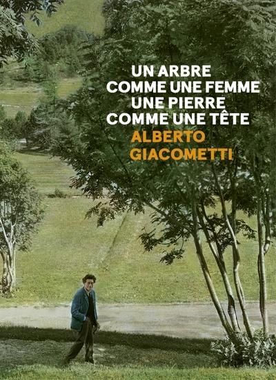Emprunter Un arbre comme une femme, une pierre comme une tête. Alberto Giacometti, Edition bilingue français-a livre