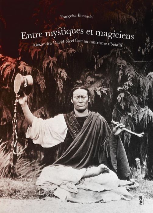 Emprunter Entre mystiques et magiciens. Alexandra David-Neel face au tantrisme tibétain livre
