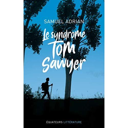 Emprunter Le syndrome Tom Sawyer livre
