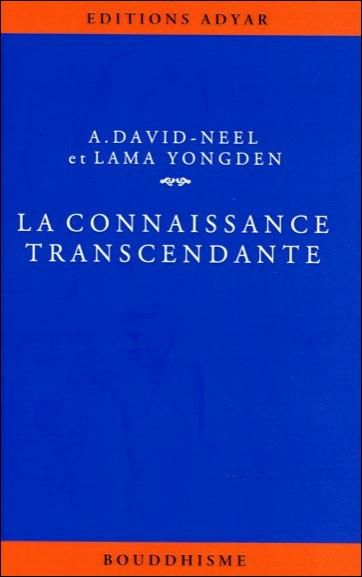 Emprunter La connaissance transcendante. D'après Le Texte et les Commentaires Tibétains, 5e édition livre