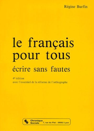 Emprunter LE FRANCAIS POUR TOUS. Ecrire sans fautes, 4ème édition livre