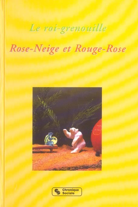 Emprunter Le roi-grenouille - Rose-Neige et Rouge-Rose livre