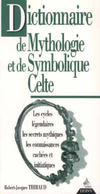 Emprunter Dictionnaire de mythologie et de symbolique celte livre