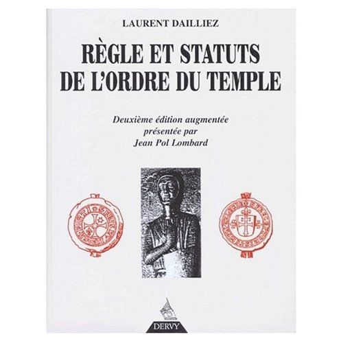 Emprunter REGLE ET STATUTS DE L'ORDRE DU TEMPLE. 2ème édition augmentée, présentée par Jean Pol Lombard livre