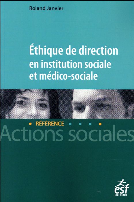 Emprunter Ethique de direction en institution sociale et médico-sociale livre