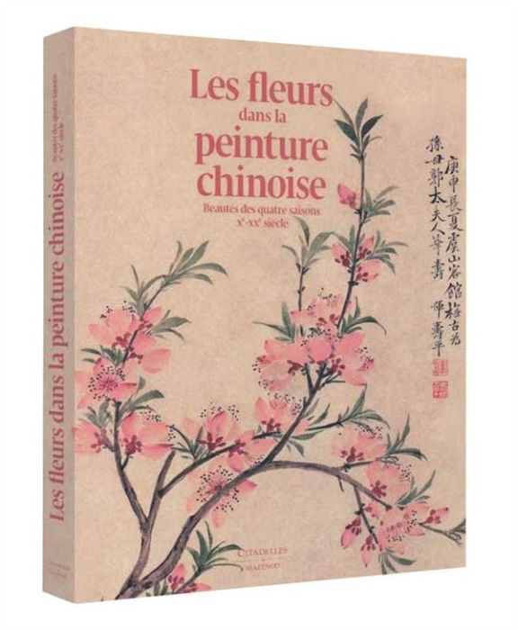 Emprunter Les fleurs dans la peinture chinoise. Beautés des quatre saisons Xe-XXe siècle livre