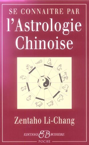Emprunter Se connaître par l'astrologie chinoise. Signes, caractères, concordances avec l'Astrologie occidenta livre