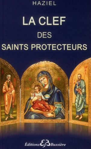 Emprunter La Clef des saints protecteurs. Oraisons et Litanies livre