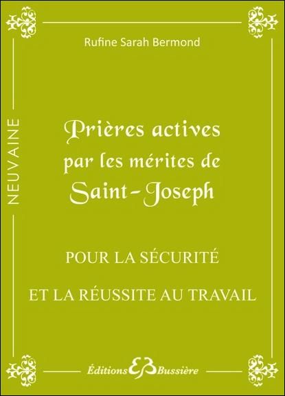 Emprunter Prières actives par les mérites de saint Joseph : pour la sécurité et la réussite au travail livre