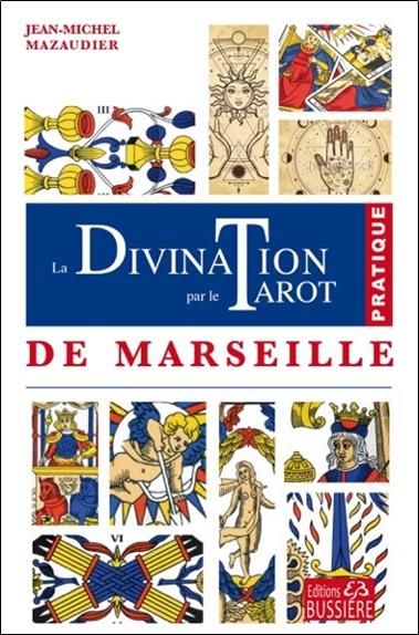 Emprunter La divination par le tarot de Marseille livre